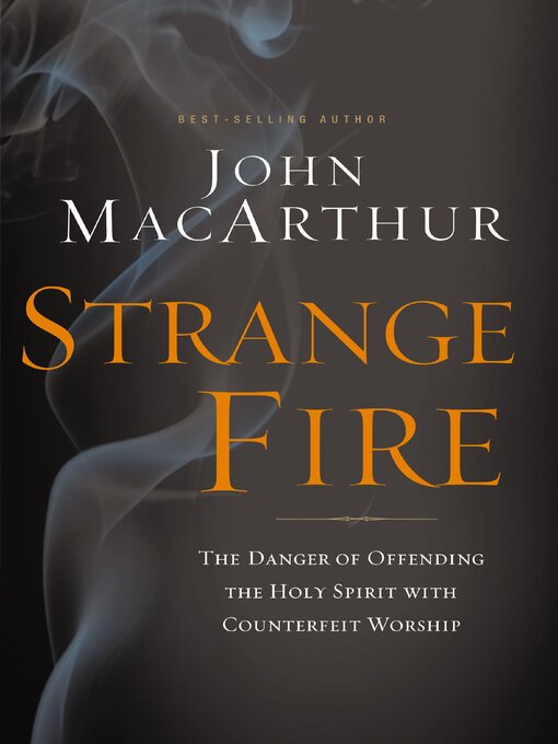 Title details for Strange Fire by John F. MacArthur - Wait list